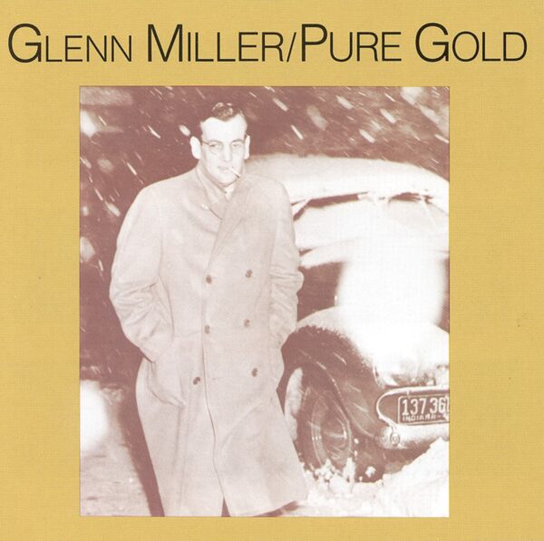 Glenn Miller - Pure Gold